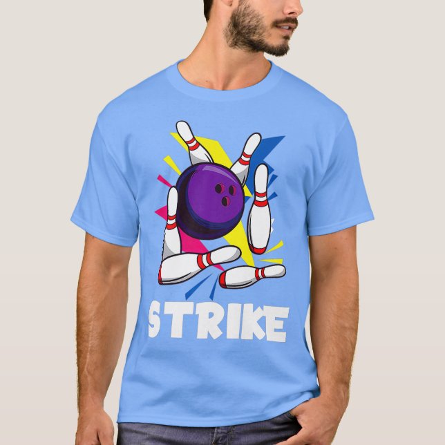 T-shirt Strike Funny Graphic Bowling Strikes League (Devant)