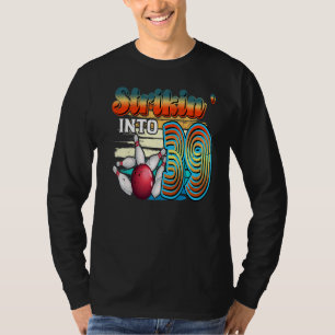 T-shirt Strikin' Into 39 Bowling Bowler 39th Birthday Cele