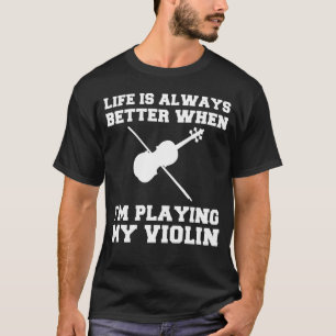 T-shirt Strings of Joy : Lifes Symphony with My Violin!
