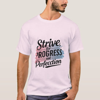 T-shirt Strive for progress