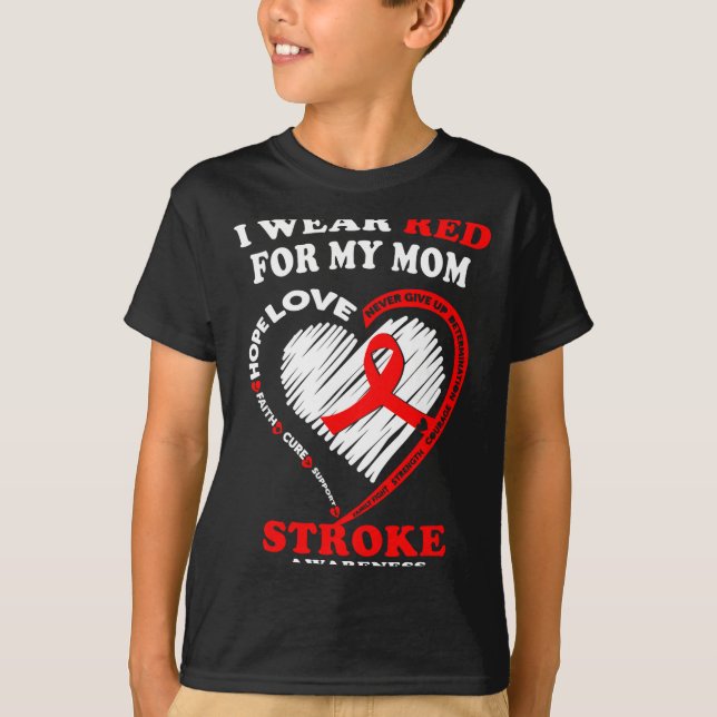 T-shirt Stroke Awareness - I Wear Red For My Mom  (Devant)