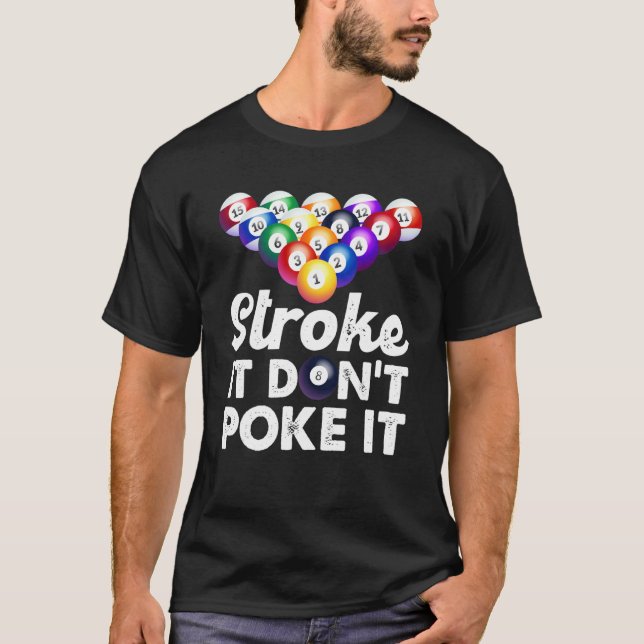 T-shirt Stroke It Don't Poke It Snooker Billiards (Devant)