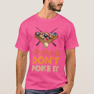 T-shirt Stroke It Ne Poke Pas It Funny Snooker Billard