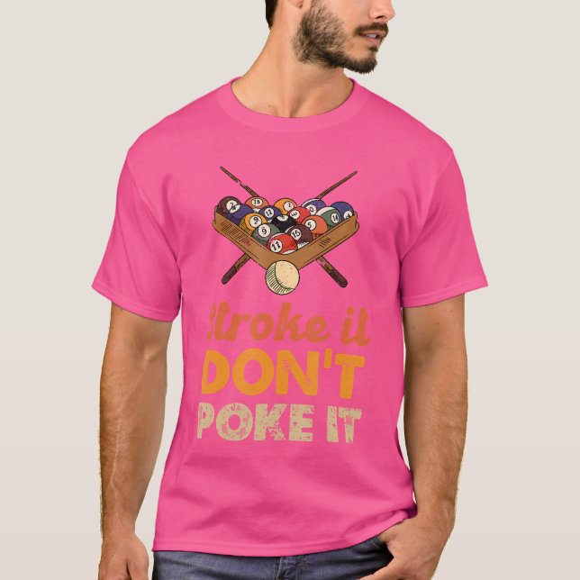 T-shirt Stroke It Ne Poke Pas It Funny Snooker Billard (Devant)