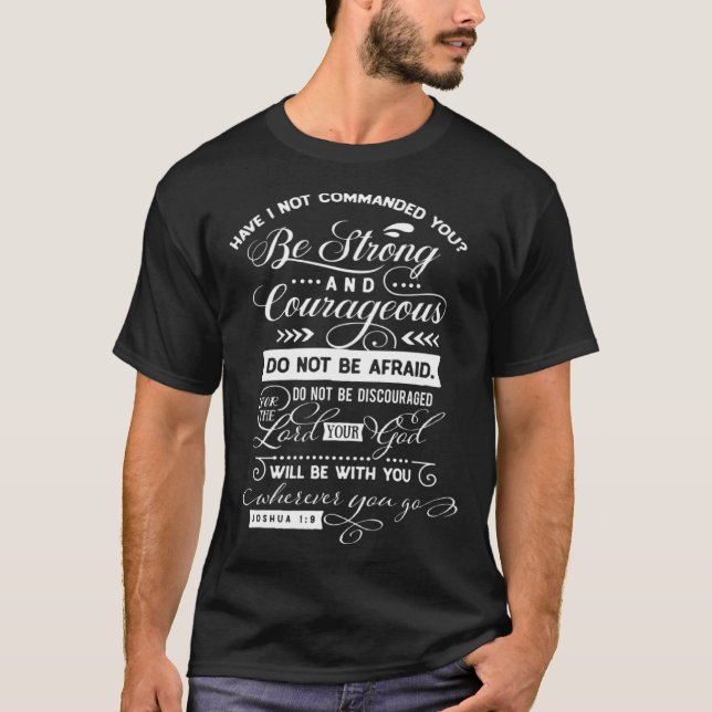 T-shirt Strong and Courageous Religious Belief Conviction  (Devant)