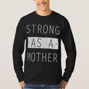 T-shirt Strong as a Mother migte Tee for Mom - Fête des mè
