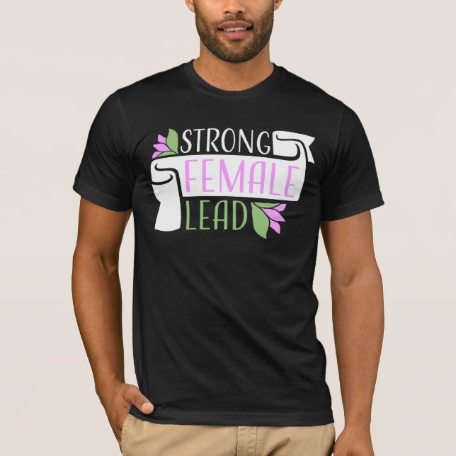 T-shirt Strong Female Lead Feminist Empowerment Quote Logo (Devant)