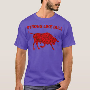 T-shirt Strong Like Bull 1