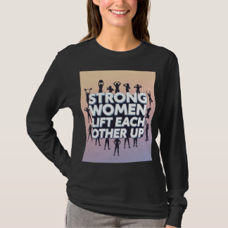 T-shirt Strong Women Empowerment Tee