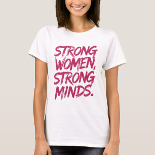 T-shirt Strong women, strong minds.