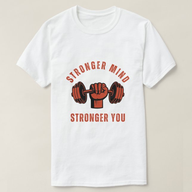 T-shirt Stronger Mind Stronger You Gym Quote (Design devant)