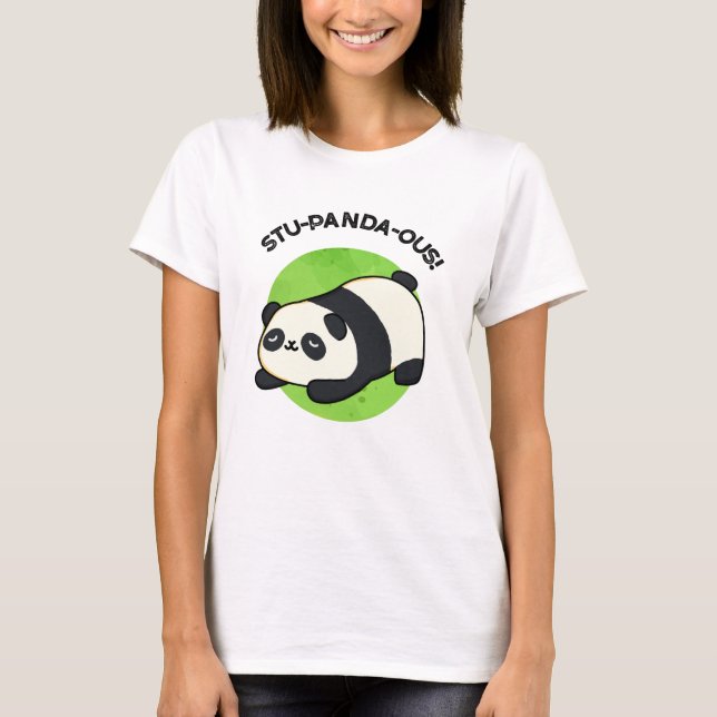 T-shirt Stu-panda-ous Funny Panda Pun (Devant)