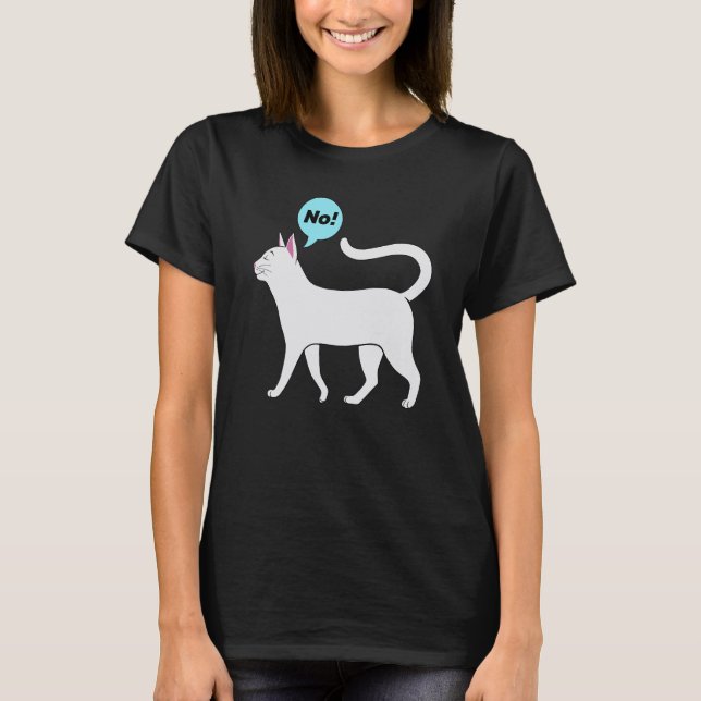 T-shirt Stubborn Cat No Quote Proud Cute Animal (Devant)