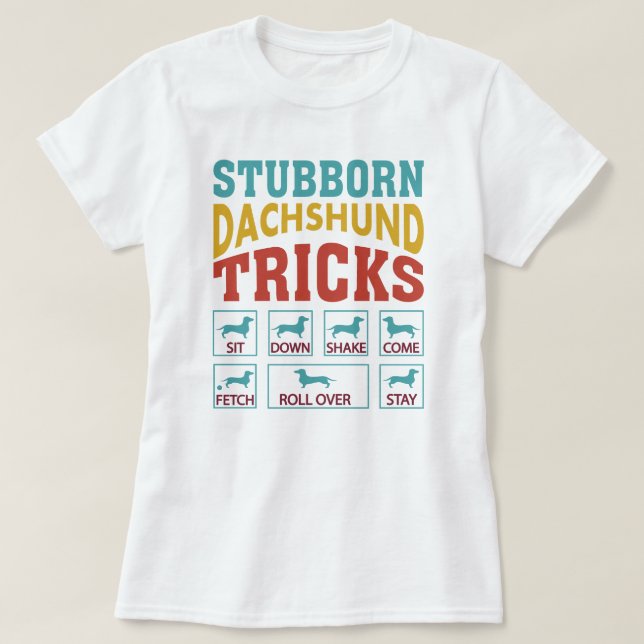 T-shirt Stubborn Dachshund (Design devant)