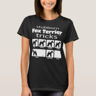 T-shirt Stubborn Fox Terrier Tricks