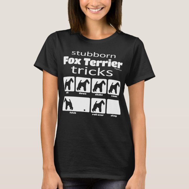 T-shirt Stubborn Fox Terrier Tricks (Devant)