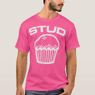 T-shirt Stud Muffin