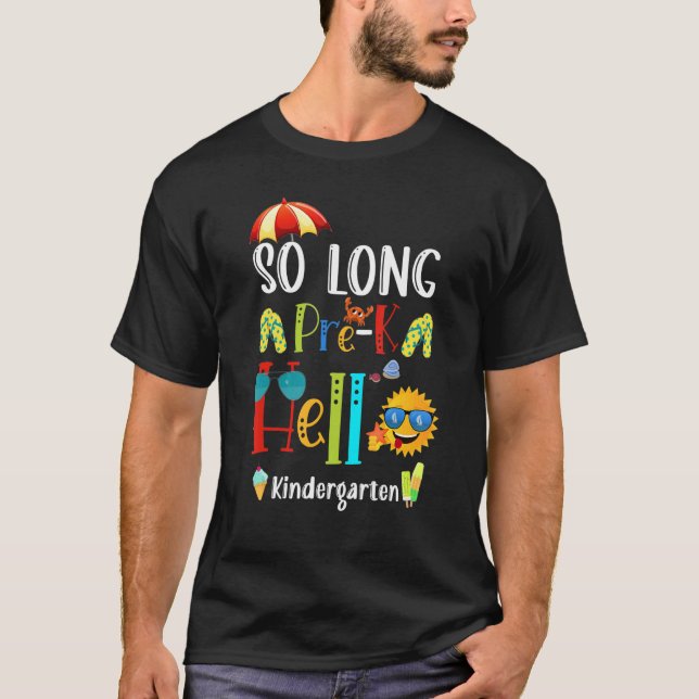 T-shirt Student Teacher Summer So Long Pre K Hello Kinderg (Devant)