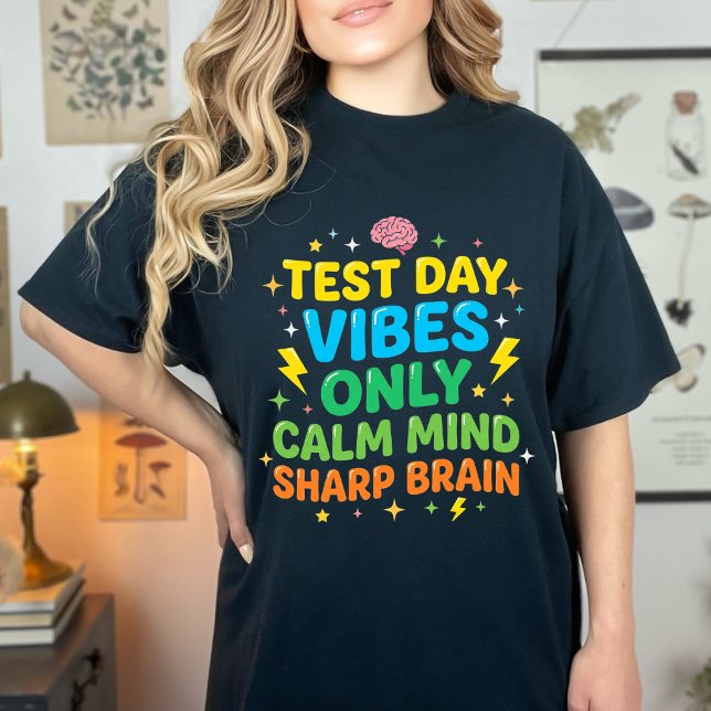 T-shirt Student Test Day Calm Mind Sharp Brain Focus Motiv (Créateur téléchargé)