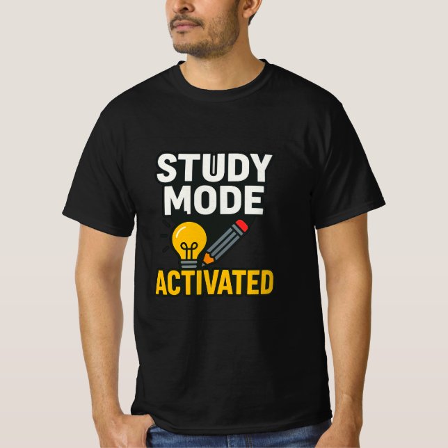 T-shirt Study Mode Activated • Student & Teacher  (Devant)