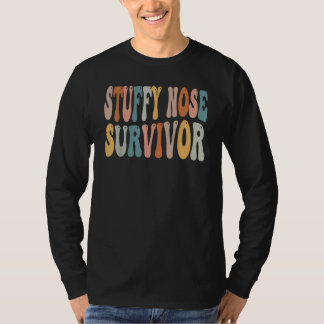 T-shirt Stuffy Nose Survivor Retro   Saying Man Woman Quot