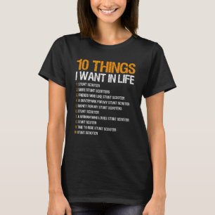 T-shirt Stunt Scooter 10 choses que je veux dans la vie
