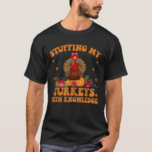 T-shirt Stupéfier mes dindes avec Connaissances La vie de