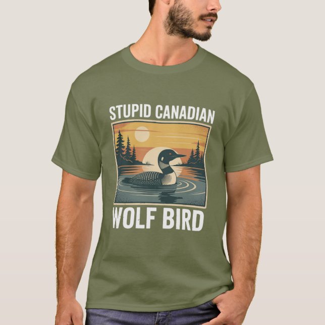 T-shirt Stupid Canadian Wolf Bird Sarcastic Animal  (Devant)