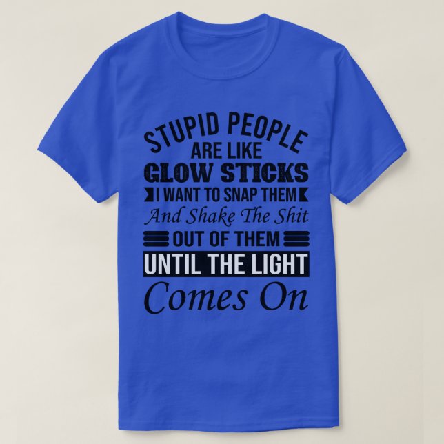 T-shirt Stupid People Are (Design devant)