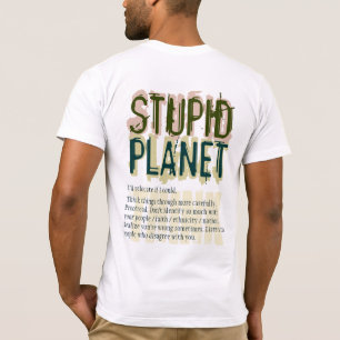 T-shirt stupide de planète