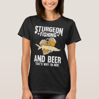 T-shirt Sturgeon Fishing And Beer C'est pour ça que je sui