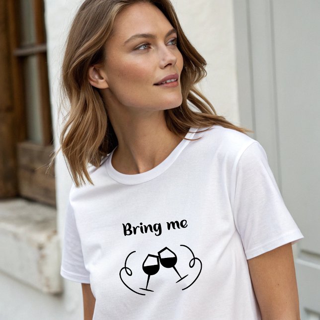 T-shirt Style Blanc "Apportez-moi du vin" (White Stylish "Bring Me Wine" T-Shirt)