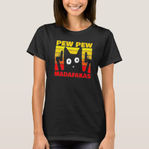 T-shirt Style Chat vintage Pew Pew Pew Madafakas