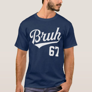 T-shirt Style de baseball Bruh Numéro 67 Slang sportif Mem