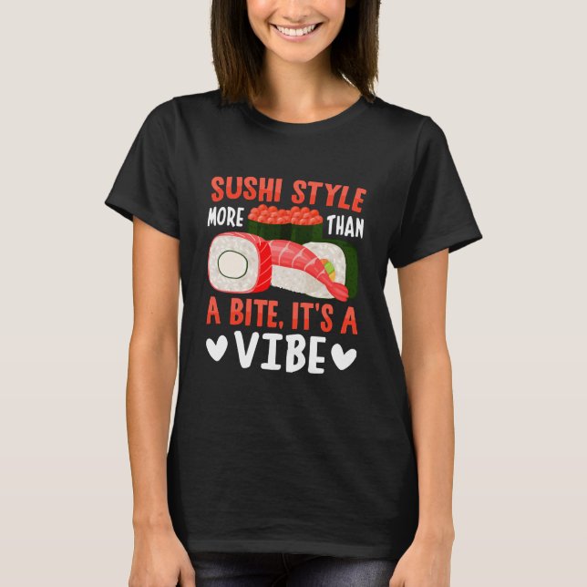 T-shirt Style de sushi plus qu'une bouchée (Devant)