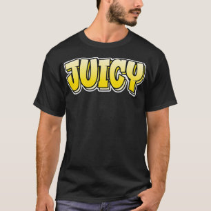 T-shirt Style Graffiti juteux Design qui dit Juicy
