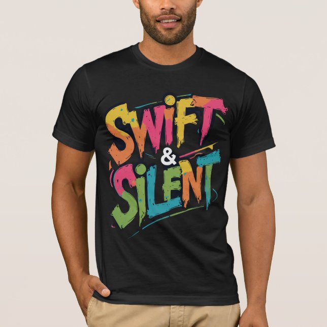 T-shirt Style Graffiti Swift & Silencieux Tee - shirt Bold (Devant)