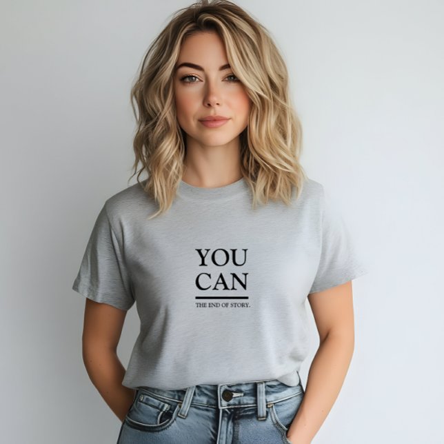 T-shirt Stylé Gris Vous Pouvez Slogan (Stylish Grey You Can Slogan T-Shirt)