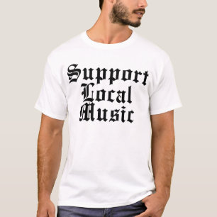 T-shirt Style humoristique de musique locale de soutien