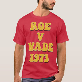 T-shirt Style Retro Vintage Roe V Wade 1973 les années 70