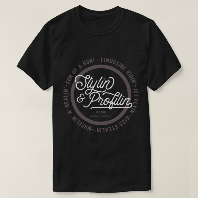 T-shirt Stylin' & Profilin' (Design devant)
