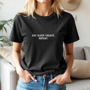 T-shirt Stylish Black Eat Sleep Créer Slogan Répéter