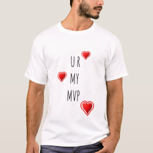 T-shirt Stylish U R MON MVP de la Saint-Valentin