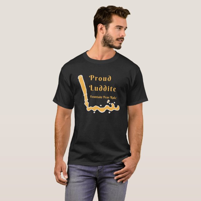 T-shirt Stylos-plumes fiers d'utilisation de Luddites (Devant entier)