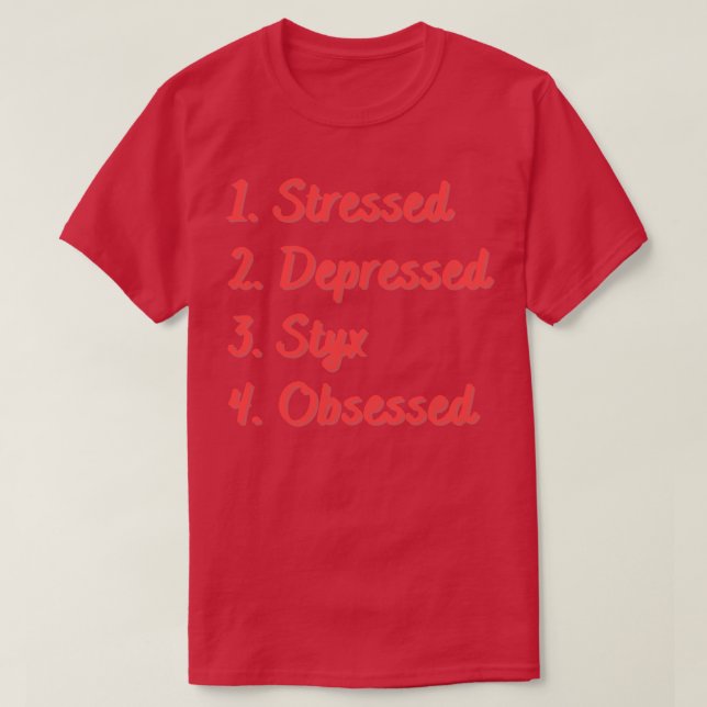 T-shirt Styx Stressé Déprimé Obsédé (Design devant)
