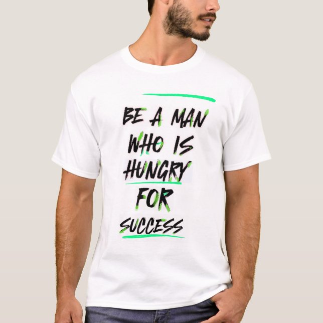 T-shirt Succès La faim : l'homme en mission (Devant)