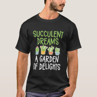 T-shirt Succulent Dreams A Garden Of Delights Succulent