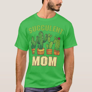 T-shirt Succulent Mom Gardening Flower Farmer Plant Garden
