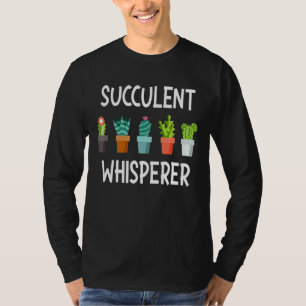 T-shirt Succulent Whisperer Cactus Lover Gardener