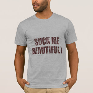 T-shirt Sucez-moi beau